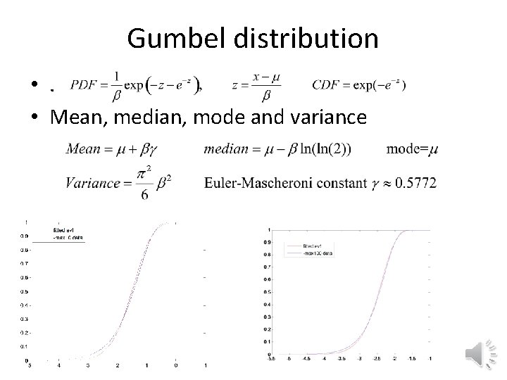 Gumbel distribution • . • Mean, median, mode and variance Gumbel distribution • . • Mean, median, mode and variance