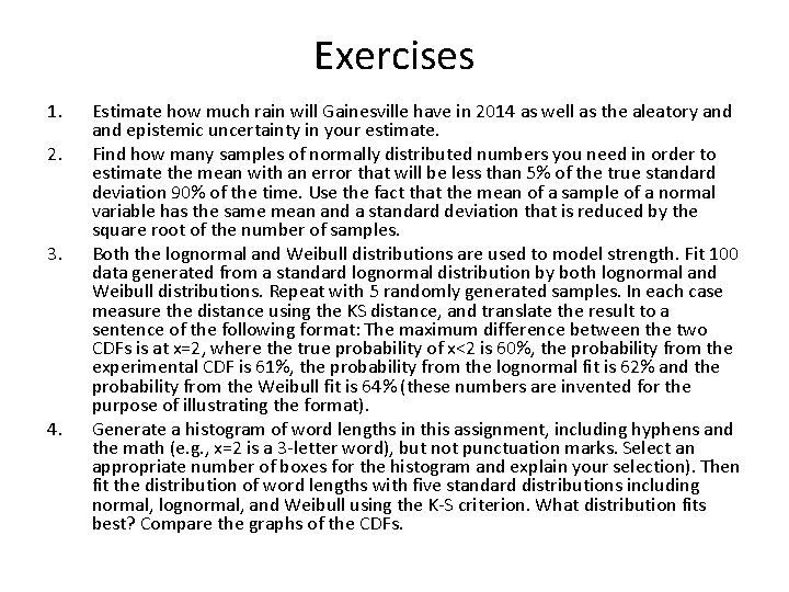 Exercises 1. 2. 3. 4. Estimate how much rain will Gainesville have in 2014 Exercises 1. 2. 3. 4. Estimate how much rain will Gainesville have in 2014