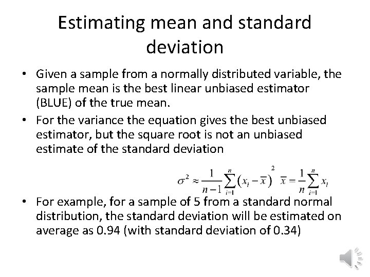 Estimating mean and standard deviation • Given a sample from a normally distributed variable, Estimating mean and standard deviation • Given a sample from a normally distributed variable,