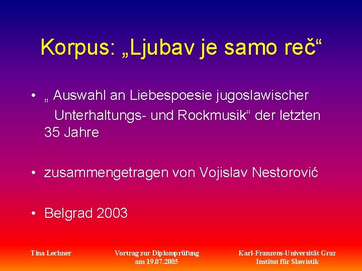 Korpus: „Ljubav je samo reč“ • „ Auswahl an Liebespoesie jugoslawischer Unterhaltungs- und Rockmusik“