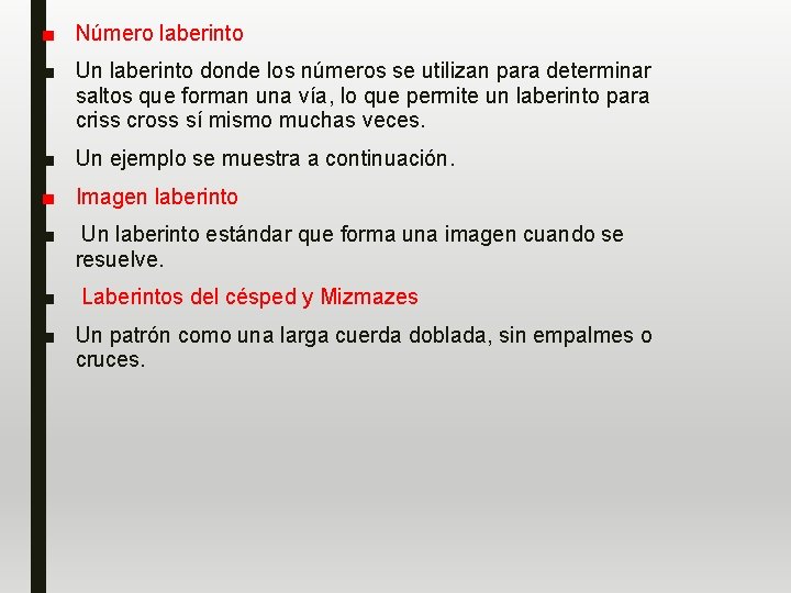 ■ Número laberinto ■ Un laberinto donde los números se utilizan para determinar saltos