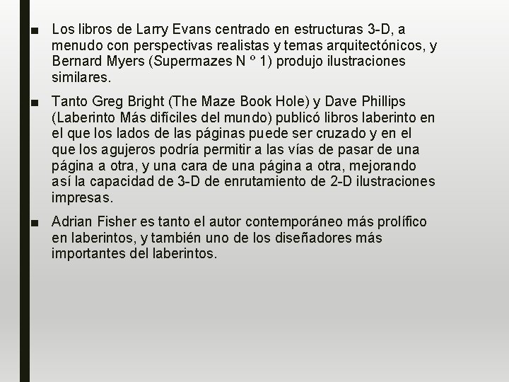 ■ Los libros de Larry Evans centrado en estructuras 3 -D, a menudo con