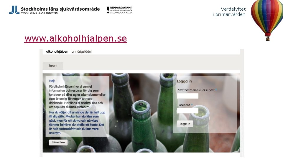 Värdelyftet i primärvården www. alkoholhjalpen. se 
