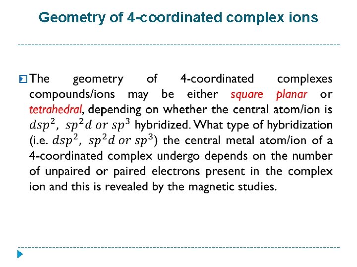 Geometry of 4 -coordinated complex ions � 