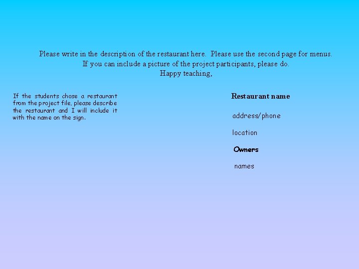 Please write in the description of the restaurant here. Please use the second page Please write in the description of the restaurant here. Please use the second page
