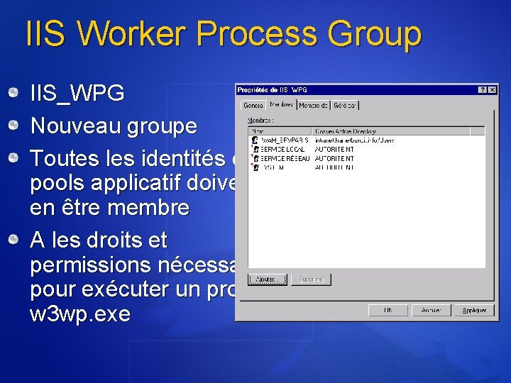 IIS Worker Process Group IIS_WPG Nouveau groupe Toutes les identités des pools applicatif doivent