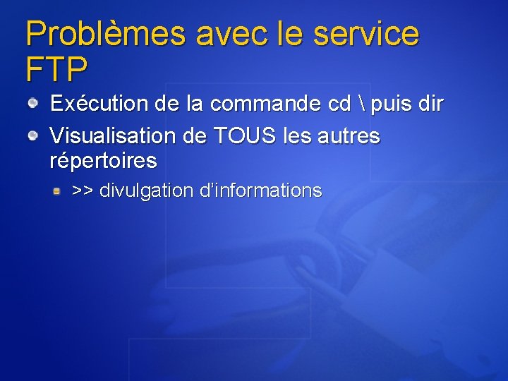 Problèmes avec le service FTP Exécution de la commande cd  puis dir Visualisation