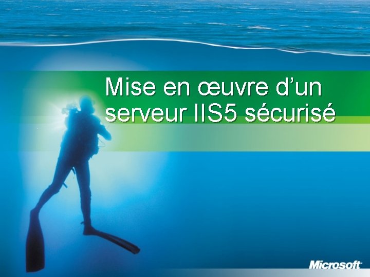 Mise en œuvre d’un serveur IIS 5 sécurisé 