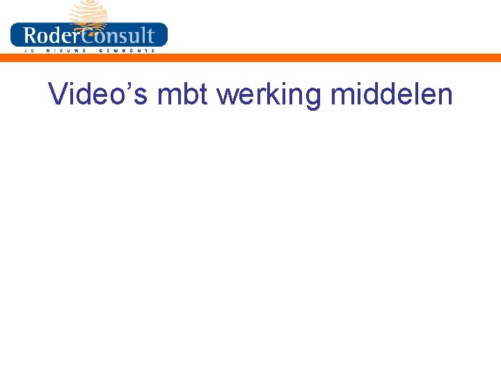 Video’s mbt werking middelen 