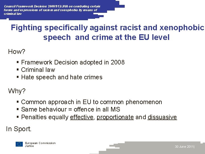 Council Framework Decision 2008/913/JHA on combating certain forms and expressions of racism and xenophobia