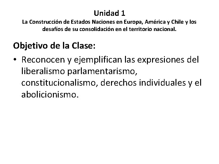 Las Expresiones del Liberalismo Profesora Paola Mena Muoz