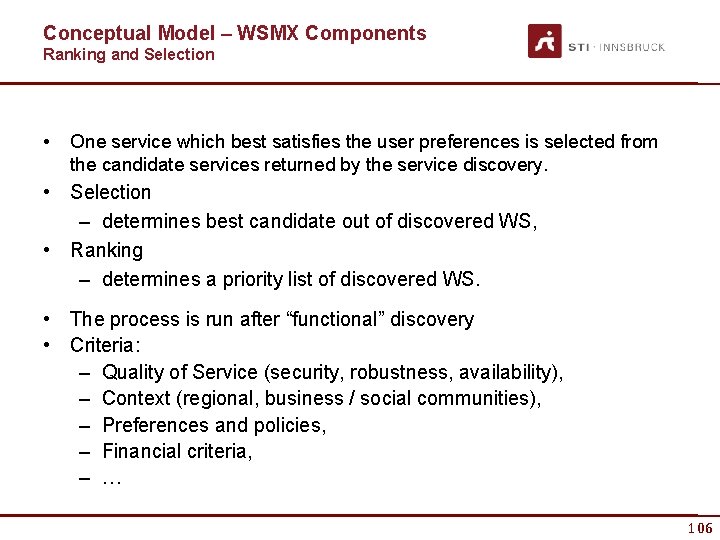 Conceptual Model – WSMX Components Ranking and Selection • One service which best satisfies