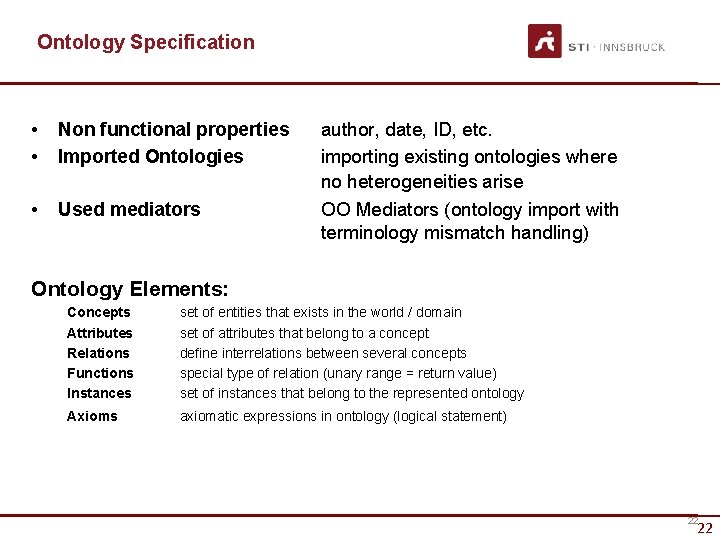 Ontology Specification • • Non functional properties Imported Ontologies • Used mediators author, date,