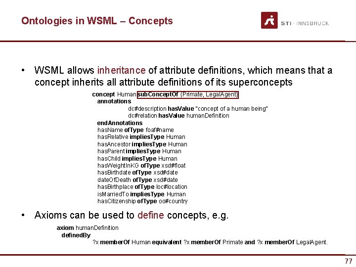 Ontologies in WSML – Concepts • WSML allows inheritance of attribute definitions, which means