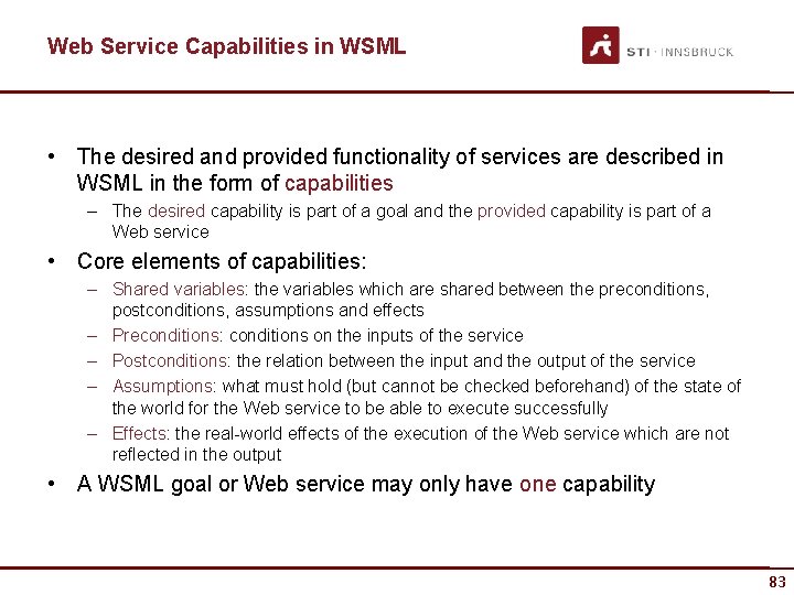 Web Service Capabilities in WSML • The desired and provided functionality of services are