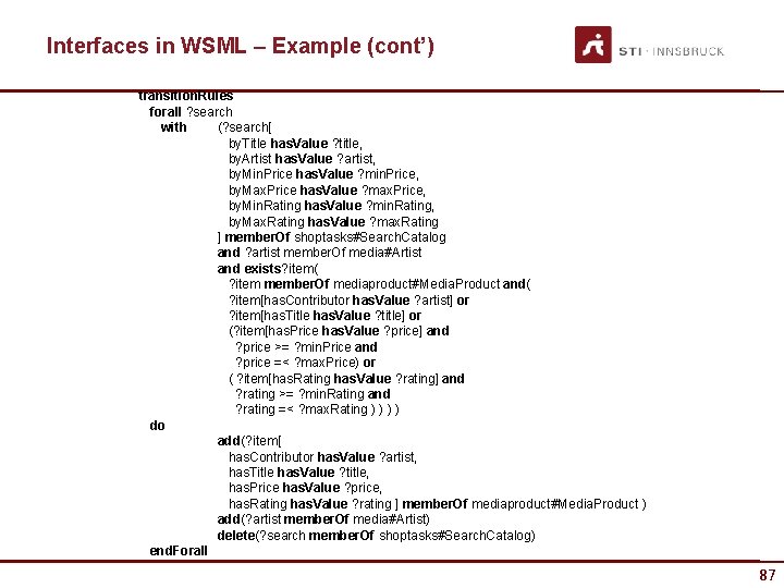 Interfaces in WSML – Example (cont’) transition. Rules forall ? search with (? search[