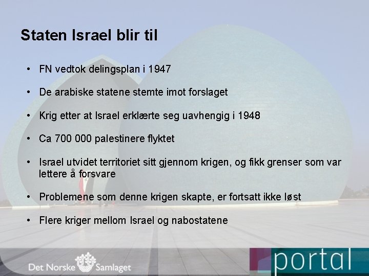 Staten Israel blir til • FN vedtok delingsplan i 1947 • De arabiske statene