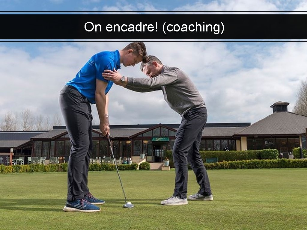 On encadre! (coaching) 