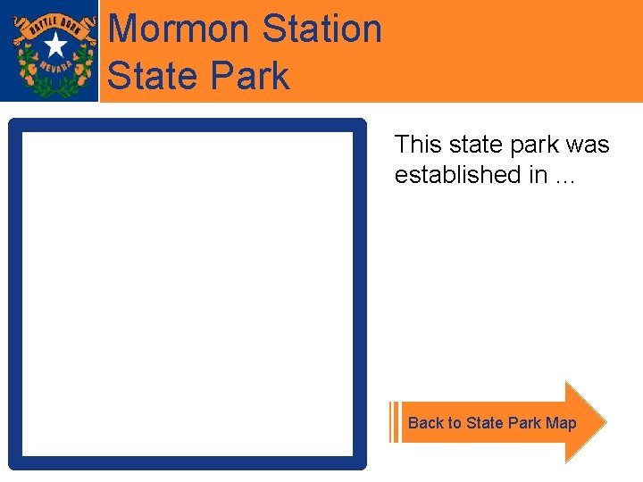 Mormon Station State Park This state park was established in … Back to State