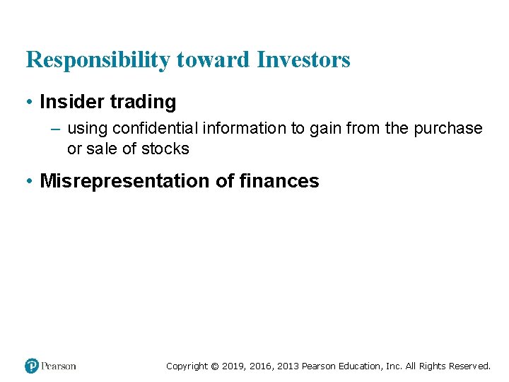 Responsibility toward Investors • Insider trading – using confidential information to gain from the