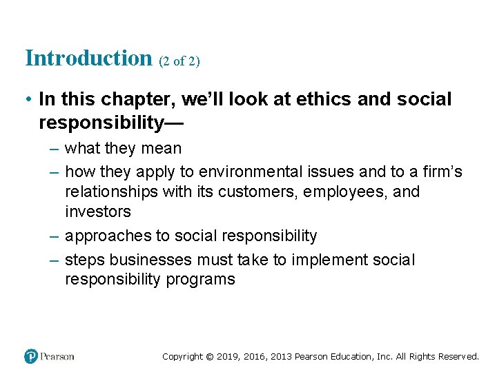 Introduction (2 of 2) • In this chapter, we’ll look at ethics and social