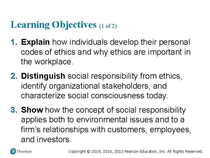 Learning Objectives (1 of 2) 1. Explain how individuals develop their personal codes of