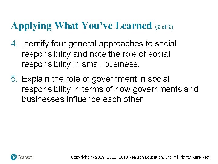 Applying What You’ve Learned (2 of 2) 4. Identify four general approaches to social