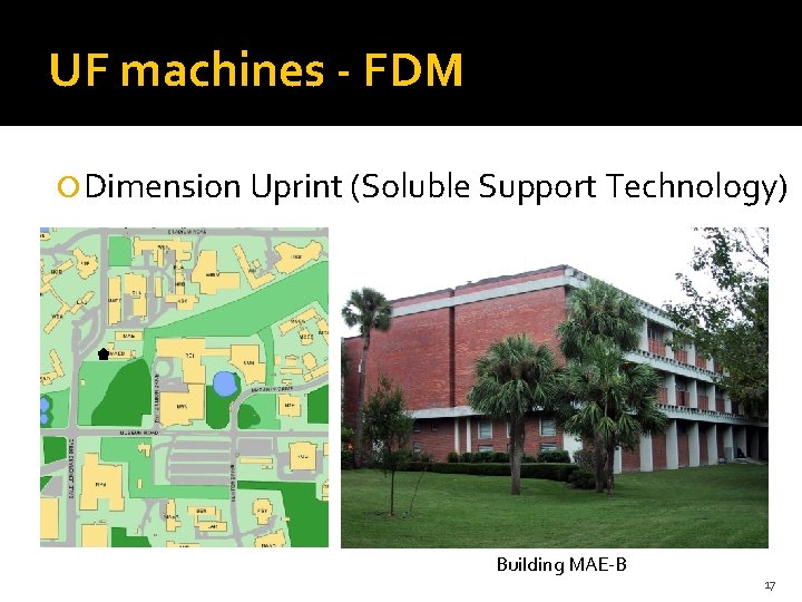 UF machines - FDM Dimension Uprint (Soluble Support Technology) Building MAE-B 17 