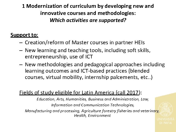 1 Modernization of curriculum by developing new and innovative courses and methodologies: Which activities