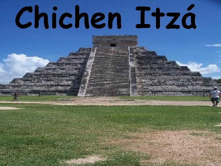 Chichen Itzá 