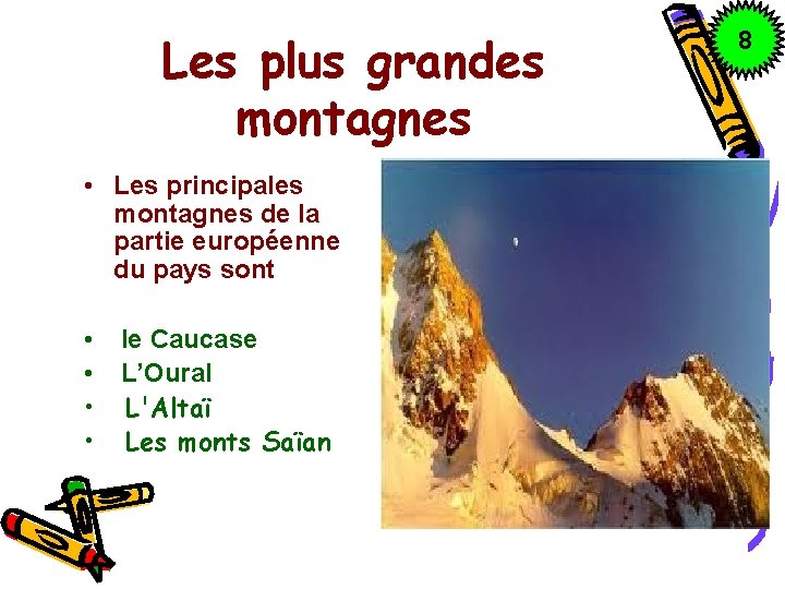 Les plus grandes montagnes • Les principales montagnes de la partie européenne du pays
