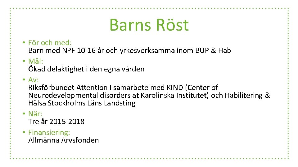 Barns Röst • För och med: Barn med NPF 10 -16 år och yrkesverksamma