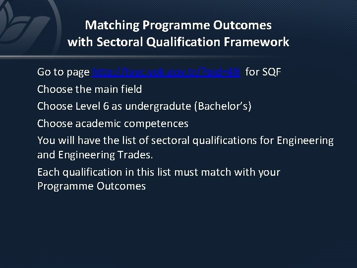 Matching Programme Outcomes with Sectoral Qualification Framework Go to page http: //tyyc. yok. gov.