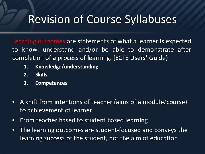 Revision of Course Syllabuses Learning outcomes are statements of what a learner is expected