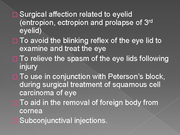 � Surgical affection related to eyelid (entropion, ectropion and prolapse of 3 rd eyelid) � Surgical affection related to eyelid (entropion, ectropion and prolapse of 3 rd eyelid)
