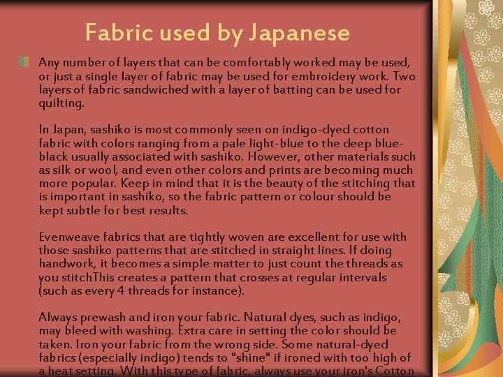 Fabric used by Japanese Any number of layers that can be comfortably worked may