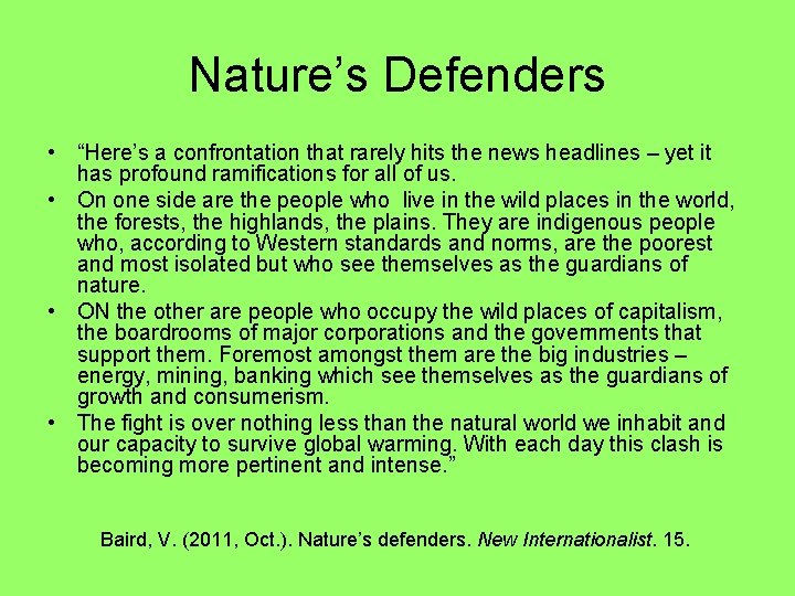 Nature’s Defenders • “Here’s a confrontation that rarely hits the news headlines – yet