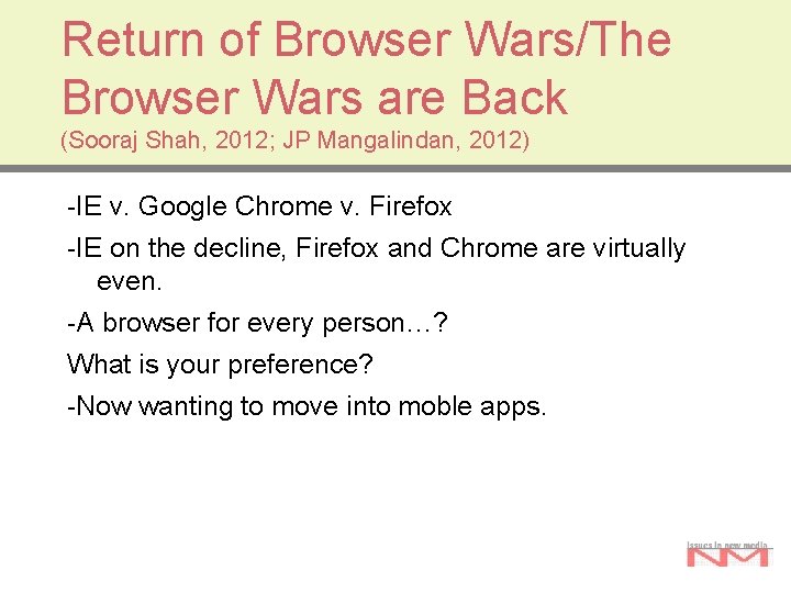 Return of Browser Wars/The Browser Wars are Back (Sooraj Shah, 2012; JP Mangalindan, 2012)
