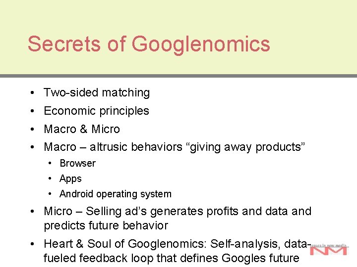 Secrets of Googlenomics • Two-sided matching • Economic principles • Macro & Micro •