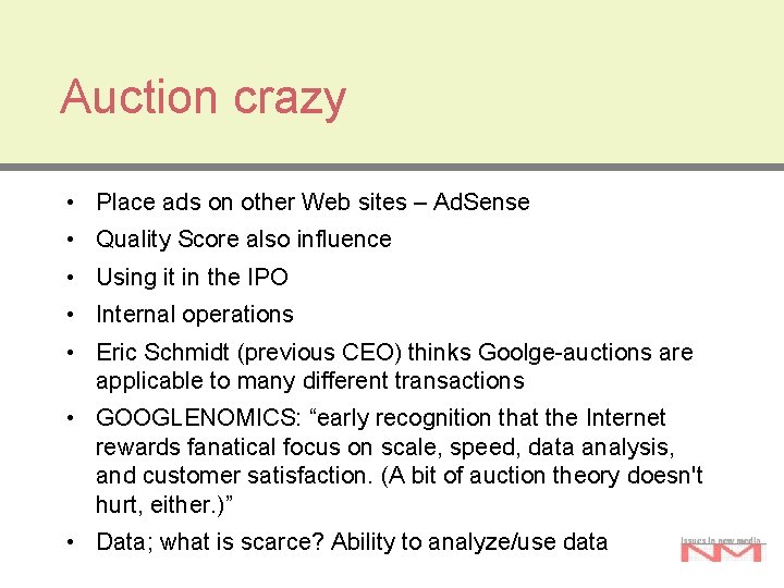 Auction crazy • Place ads on other Web sites – Ad. Sense • Quality