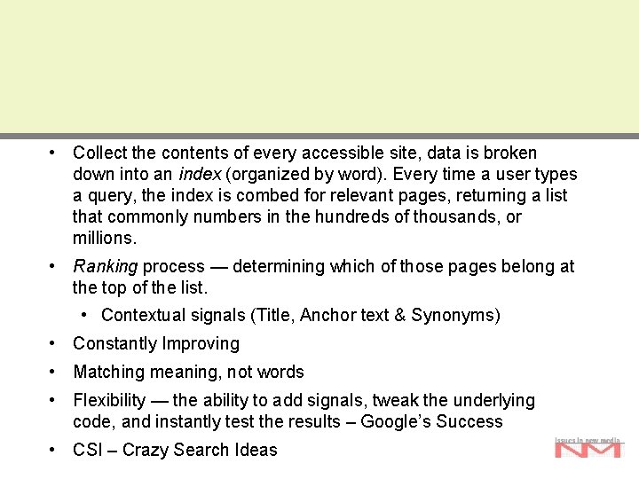  • Collect the contents of every accessible site, data is broken down into
