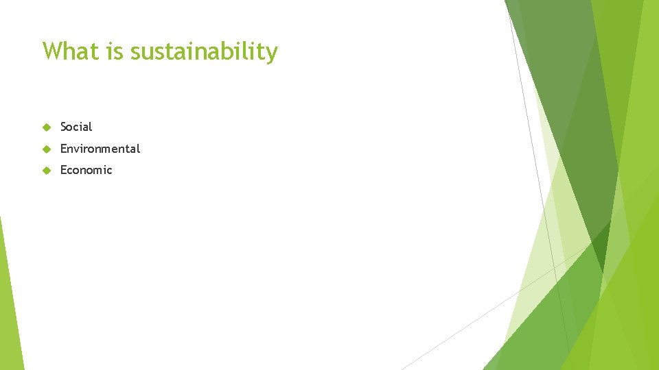 What is sustainability Social Environmental Economic 