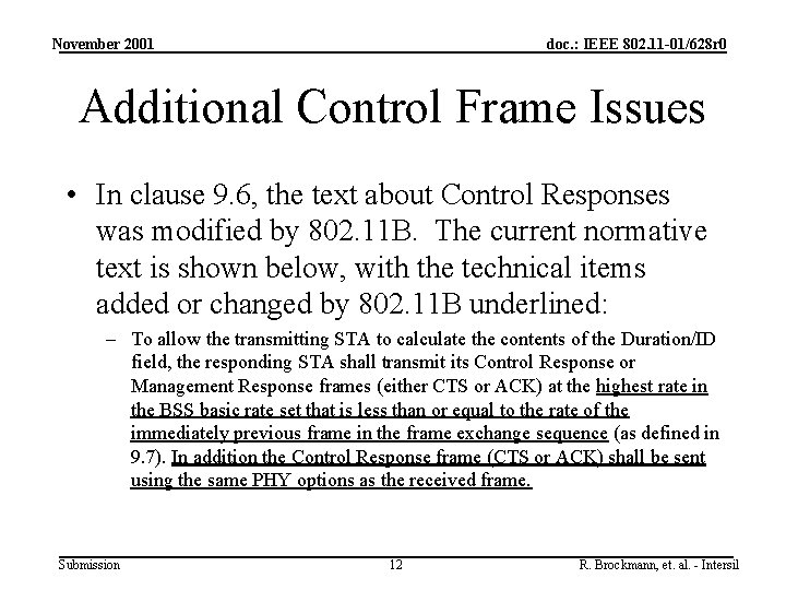 November 2001 doc. : IEEE 802. 11 -01/628 r 0 Additional Control Frame Issues