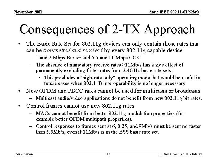 November 2001 doc. : IEEE 802. 11 -01/628 r 0 Consequences of 2 -TX