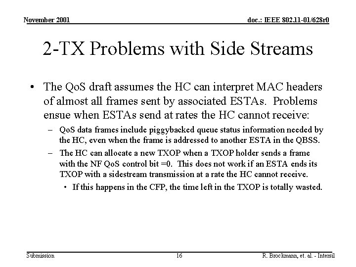 November 2001 doc. : IEEE 802. 11 -01/628 r 0 2 -TX Problems with