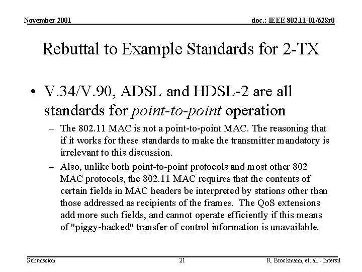 November 2001 doc. : IEEE 802. 11 -01/628 r 0 Rebuttal to Example Standards