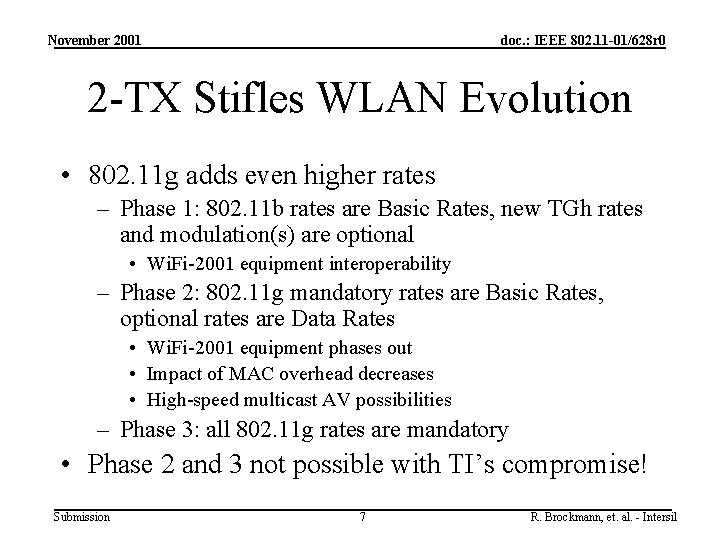 November 2001 doc. : IEEE 802. 11 -01/628 r 0 2 -TX Stifles WLAN