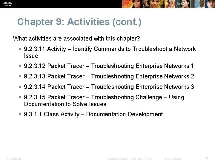 Chapter 9: Activities (cont. ) What activities are associated with this chapter? § 9.