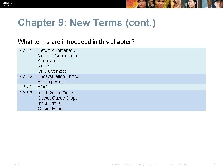 Chapter 9: New Terms (cont. ) What terms are introduced in this chapter? 9.