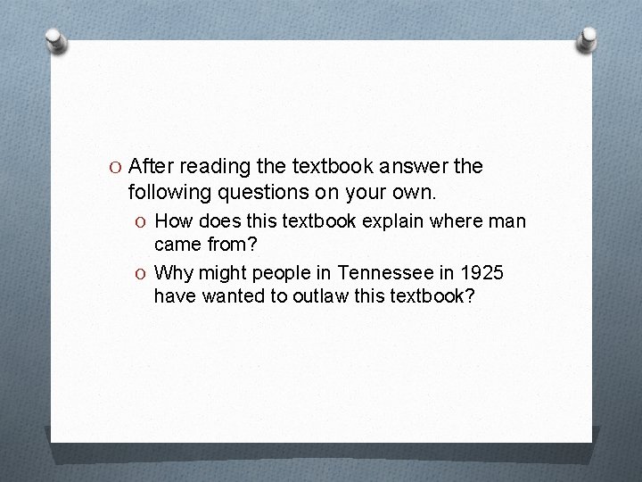 O After reading the textbook answer the following questions on your own. O How